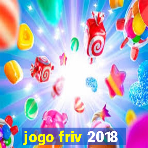 jogo friv 2018